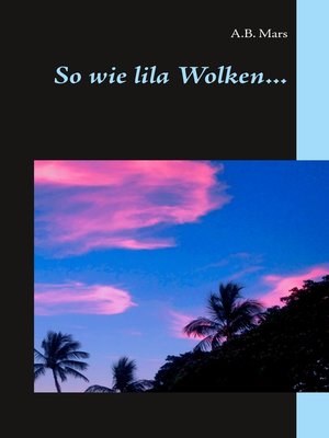 cover image of So wie lila Wolken ...